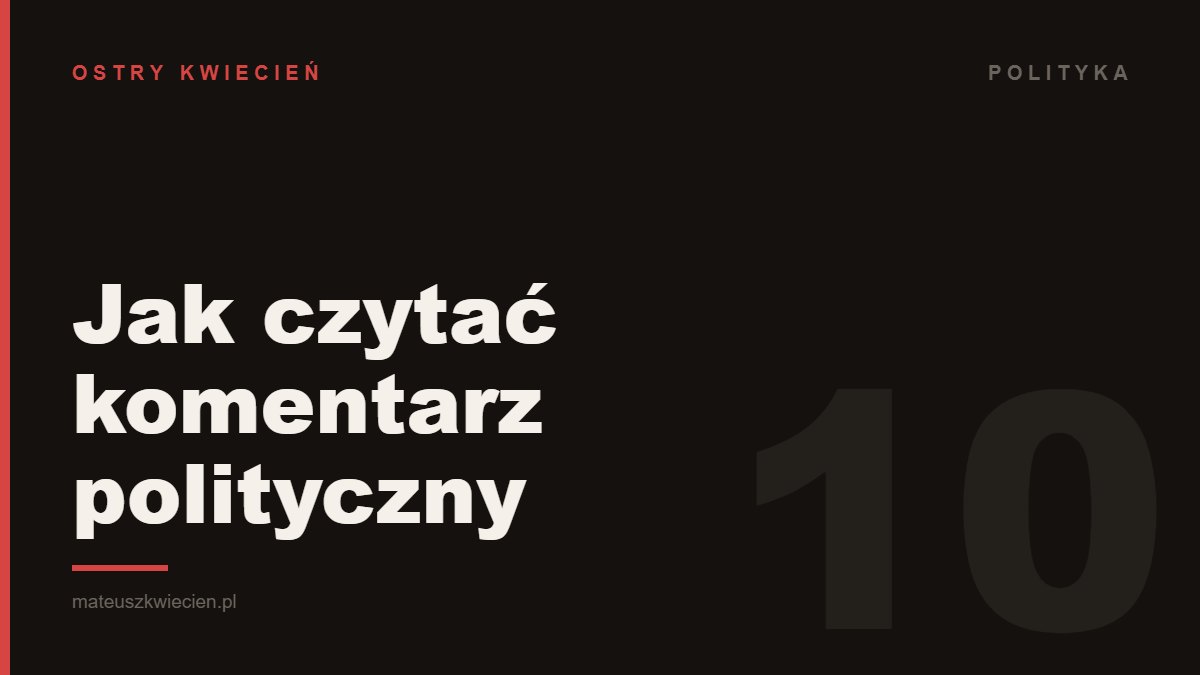 Ciemna grafika z napisem „Jak czytać komentarz polityczny” — okładka wpisu o ekspertach i ich interesach