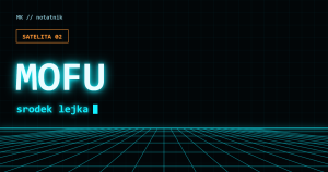MOFU — środek lejka, grafika w stylu TRON