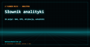 Neonowa grafika w stylu siatki z napisem Słownik analityki i podpisem 26 pojęć: GA4, GTM, atrybucja