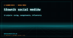 Neonowa grafika w stylu siatki z napisem Słownik social mediów i podpisem 23 pojęcia: zasięg, zaangażowanie, influencerzy